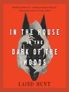 Cover image for In the House in the Dark of the Woods